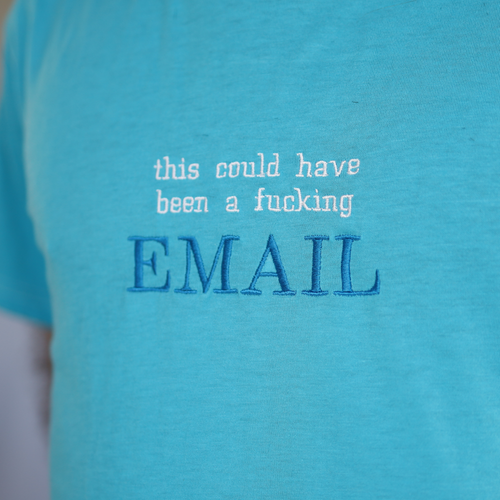 this could have been a f*cking EMAIL
