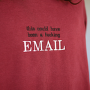 this could have been a f*cking EMAIL