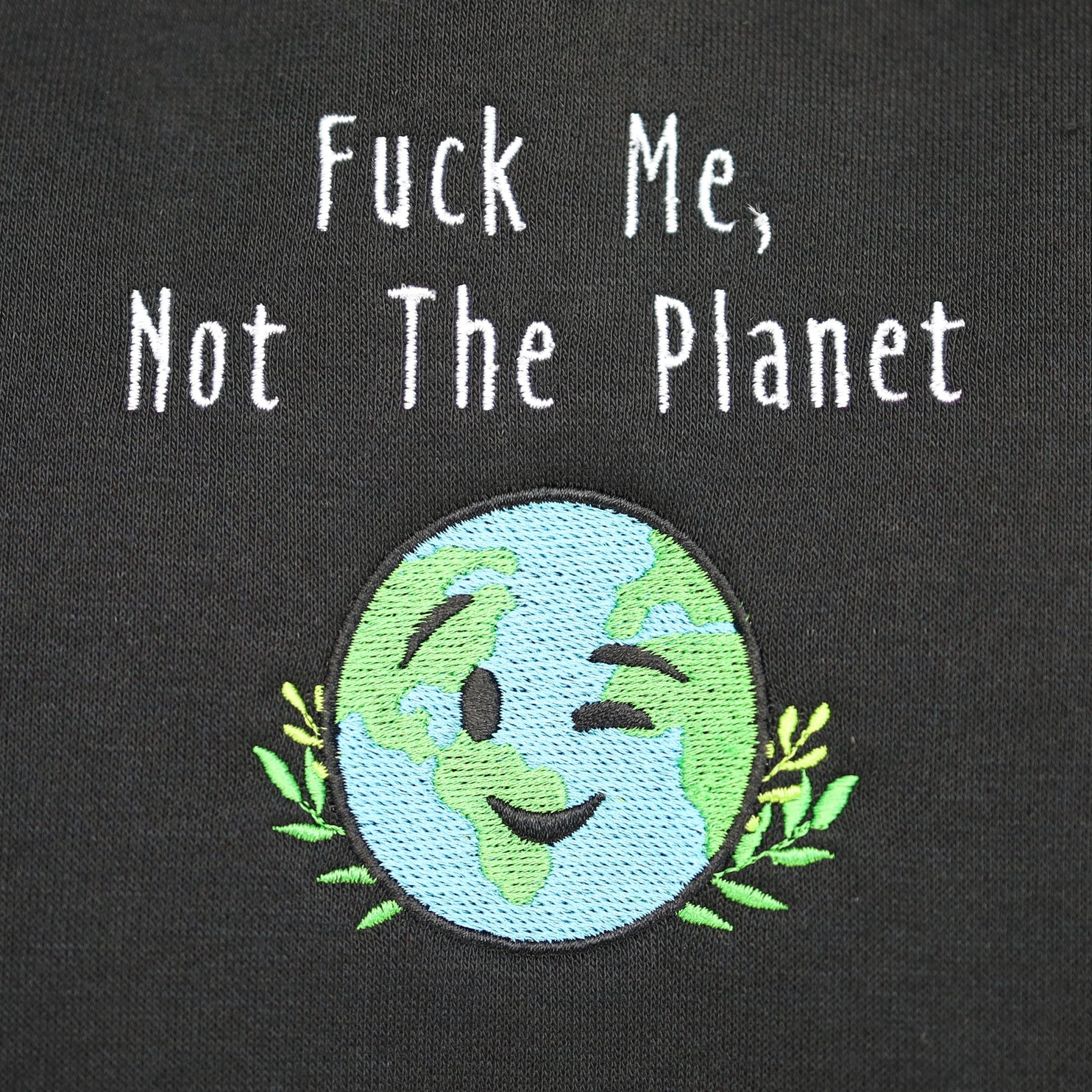 F*ck Me, Not The Planet