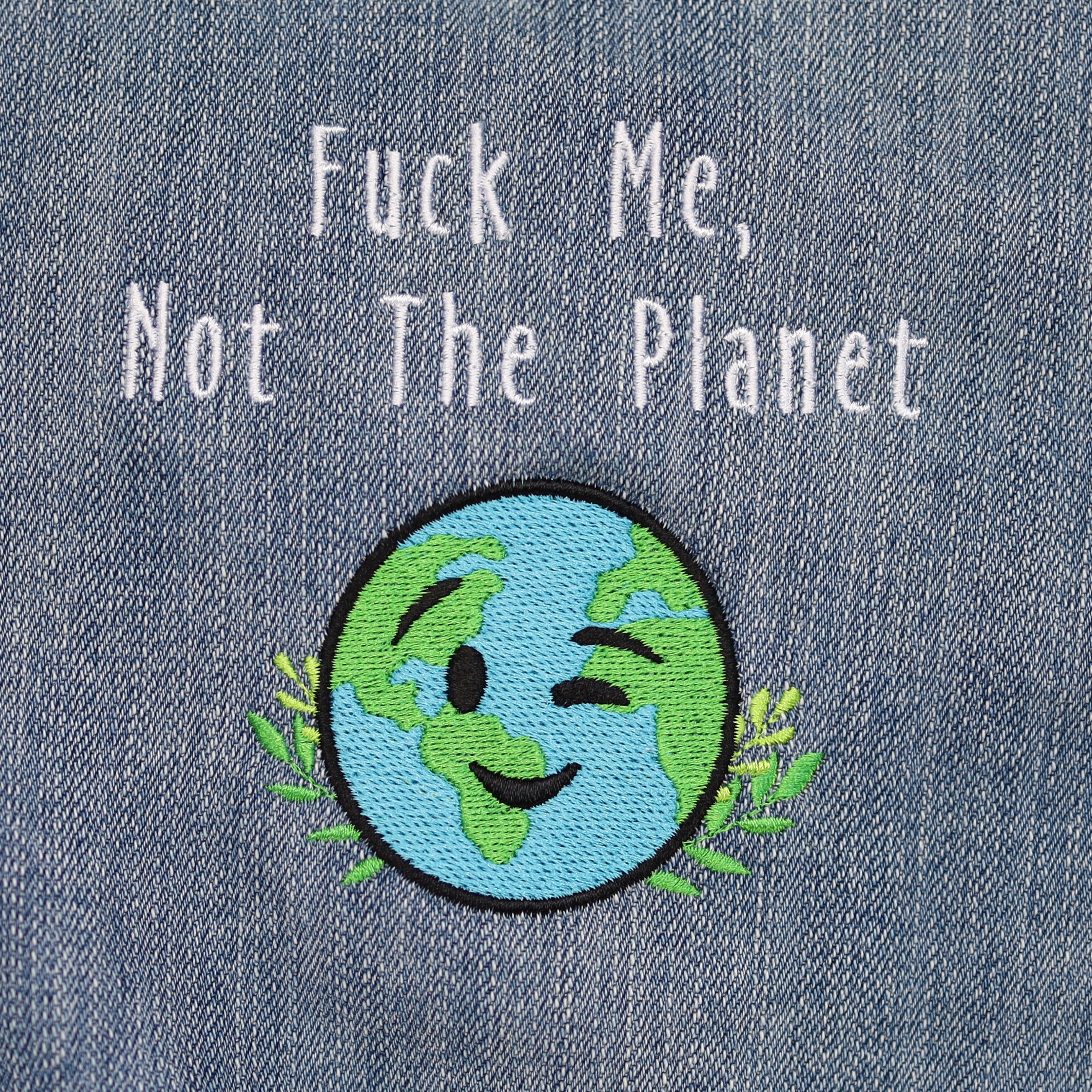 F*ck Me, Not The Planet