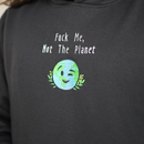F*ck Me, Not The Planet