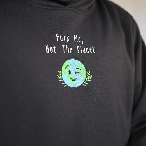 F*ck Me, Not The Planet