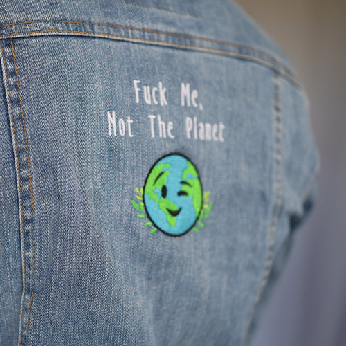 F*ck Me, Not The Planet