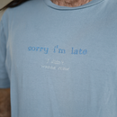 sorry i'm late, i didn't want to come